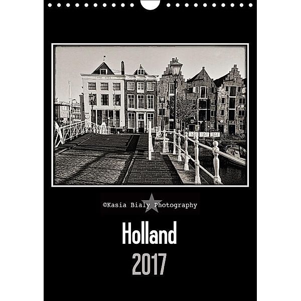 Holland - Kasia Bialy Photography (Wandkalender 2017 DIN A4 hoch), Kasia Bialy