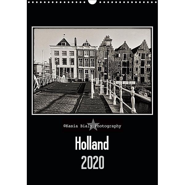 Holland - Kasia Bialy Photography (Wandkalender 2020 DIN A3 hoch), Kasia Bialy