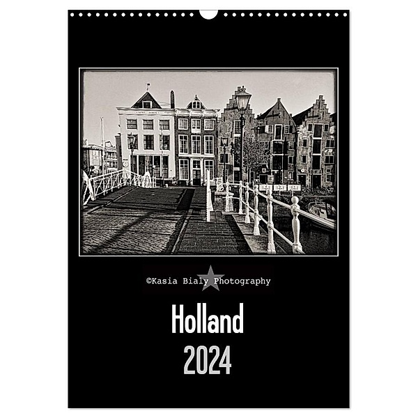 Holland - Kasia Bialy Photography (Wandkalender 2024 DIN A3 hoch), CALVENDO Monatskalender, Kasia Bialy