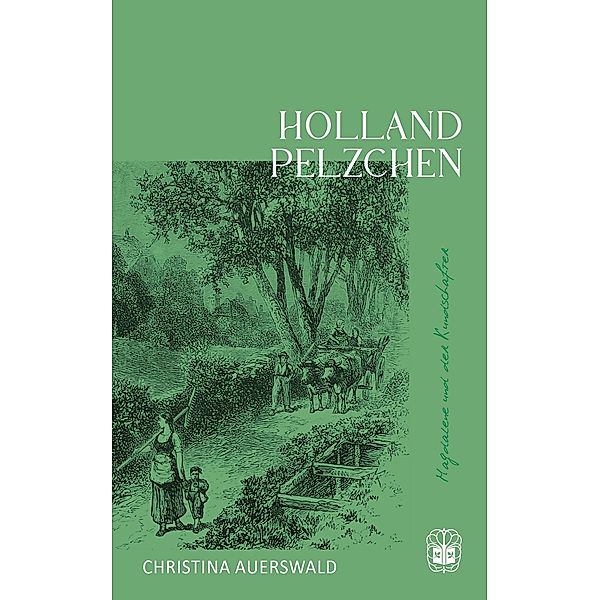Hollandpelzchen / Magdalene und der Kundschafter Bd.4, Christina Auerswald