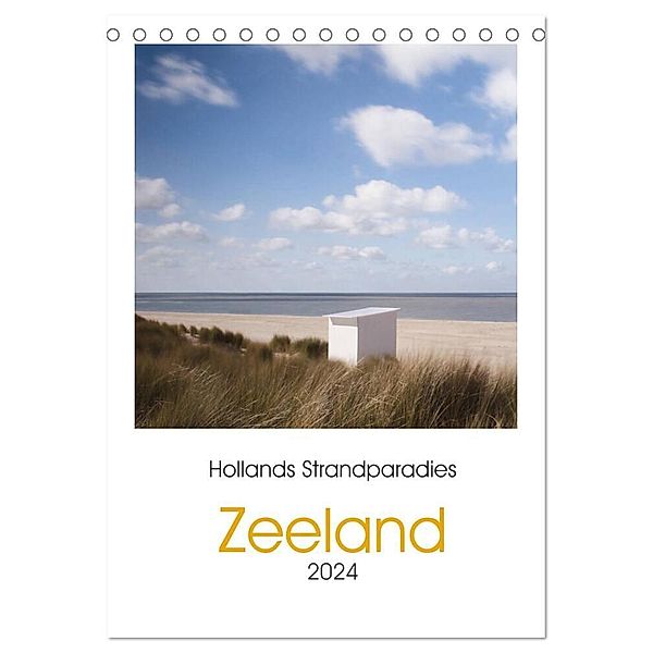 Hollands Strandparadies Zeeland (Tischkalender 2024 DIN A5 hoch), CALVENDO Monatskalender, Conny Naumann