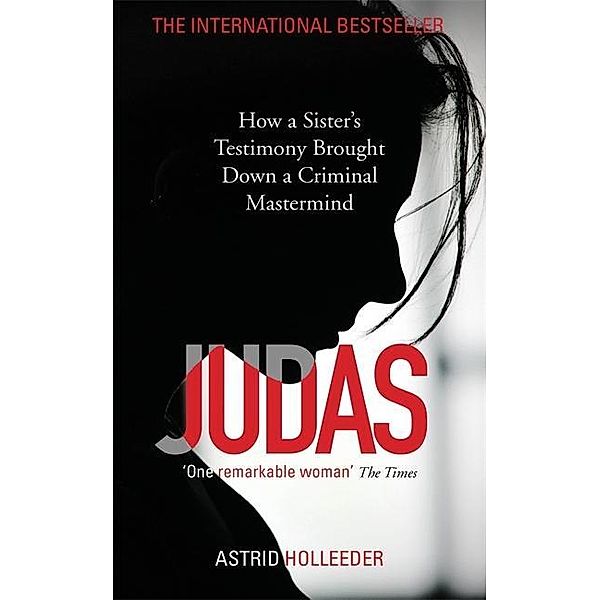 Holleeder, A: Judas, Astrid Holleeder