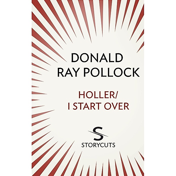 Holler / I Start Over (Storycuts) / Vintage Digital, Donald Ray Pollock