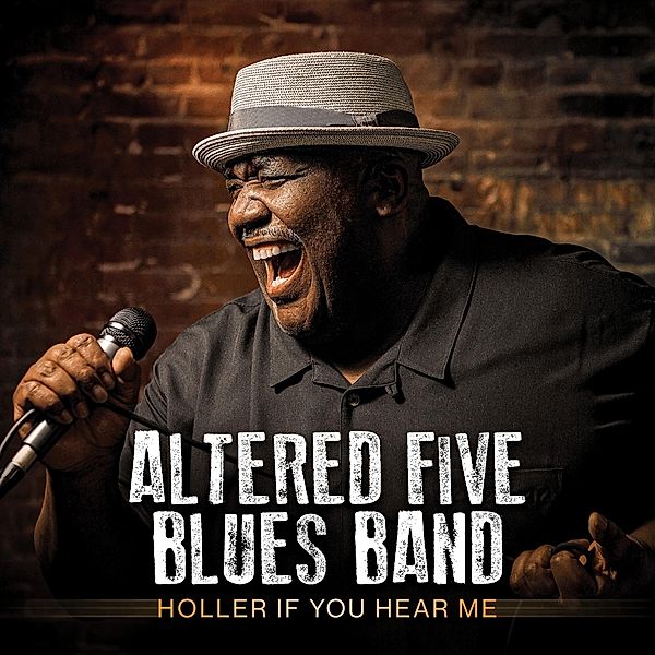 Holler If You Hear Me, Altered Five Blues Band