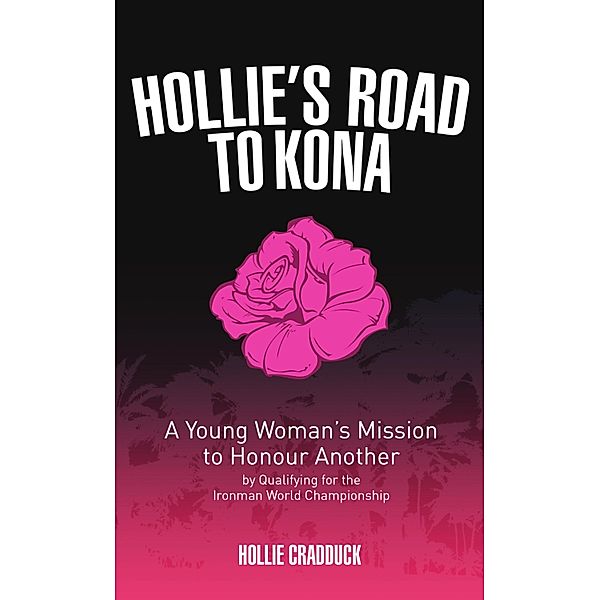 Hollie's Road to Kona, Hollie Cradduck