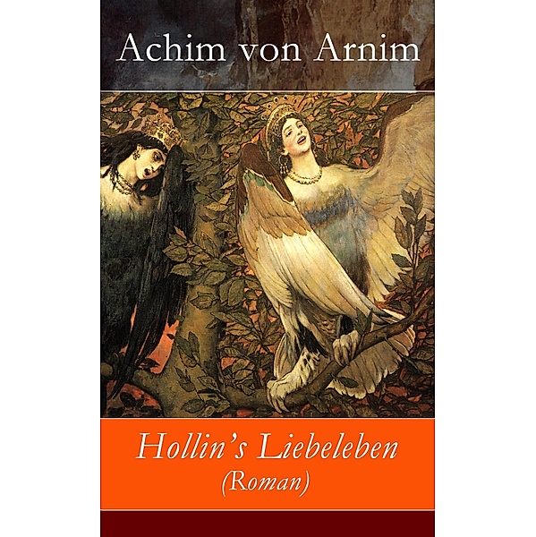 Hollin's Liebeleben (Roman), Achim von Arnim
