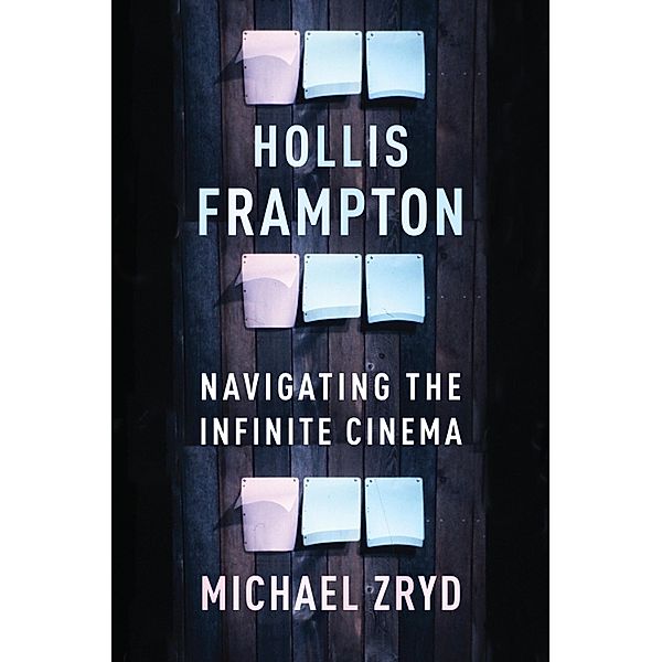 Hollis Frampton / Film and Culture Series, Michael Zryd