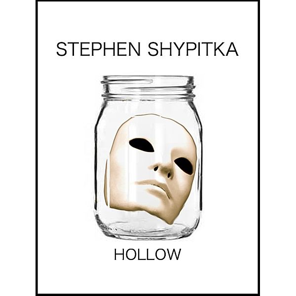 Hollow, Stephen Shypitka