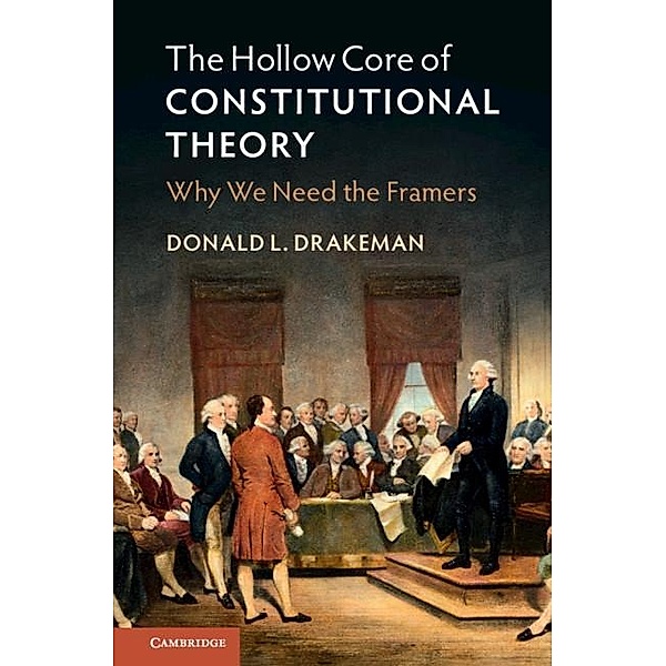 Hollow Core of Constitutional Theory, Donald L. Drakeman