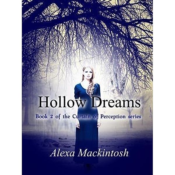 Hollow Dreams, Alexa Mackintosh