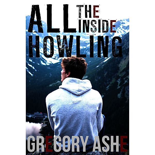 Hollow Folk: All the Inside Howling, Gregory Ashe