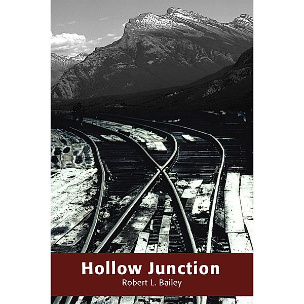 Hollow Junction, Robert L. Bailey