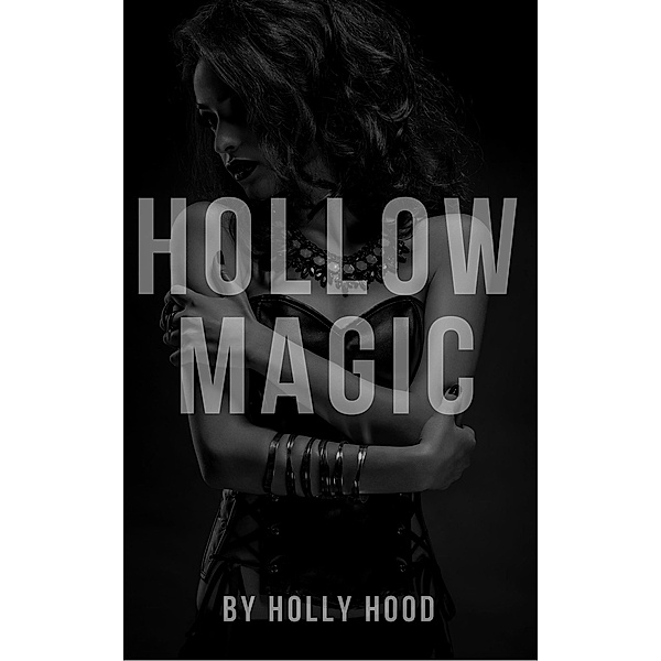 Hollow Magic (Ink, #7), Holly Hood
