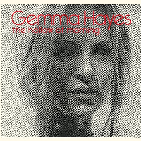 Hollow Of Morning, Gemma Hayes