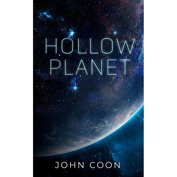 Hollow Planet, John Coon