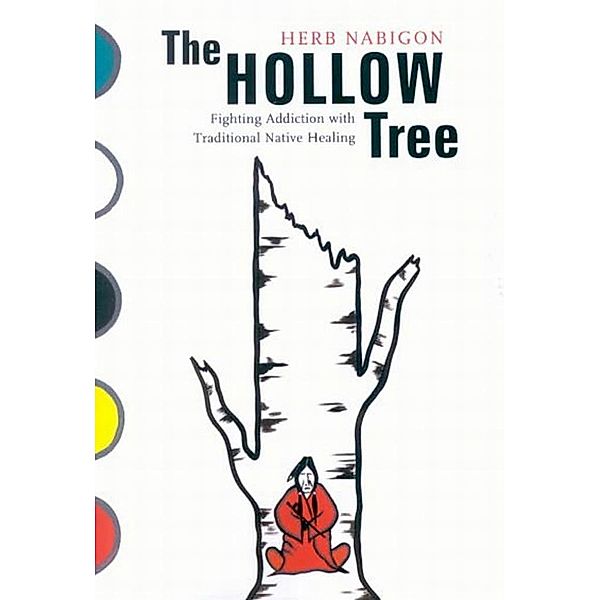 Hollow Tree / McGill-Queen's Native and Northern Series, Herb Nabigon