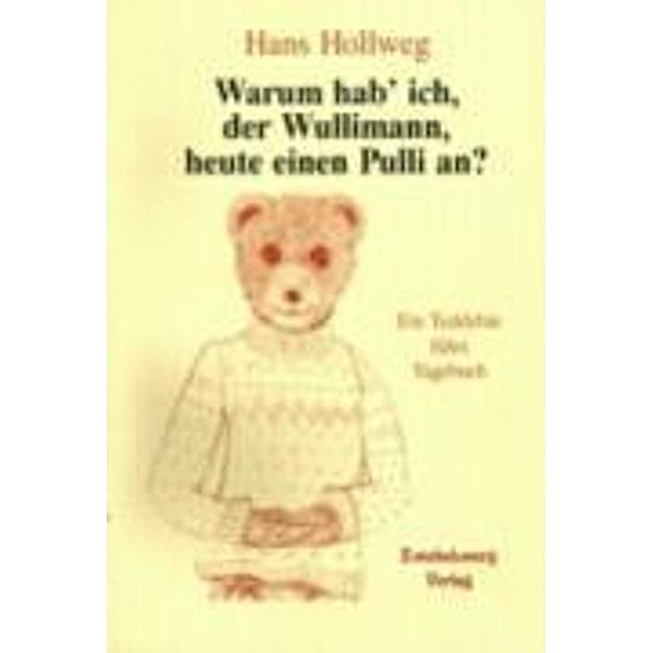 Hollweg, H: Warum hab' ich, der Wullimann, heute einen Pulli, Hans Hollweg