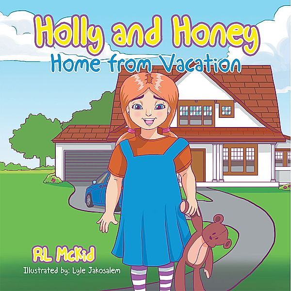 Holly and Honey, R. L. McKid