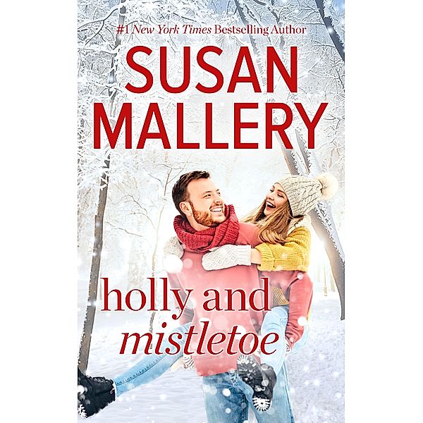 Holly and Mistletoe / Hometown Heartbreakers Bd.5, Susan Mallery