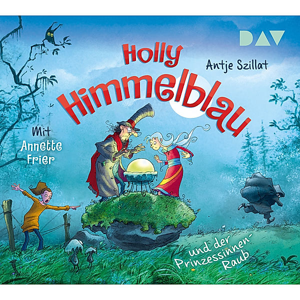 Holly Himmelblau - 3 - Holly Himmelblau und der Prinzessinnen-Raub, Antje Szillat