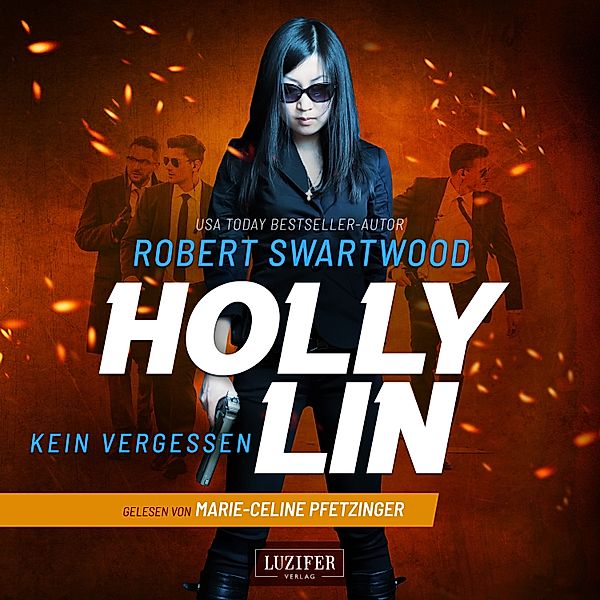 Holly Lin - 3 - KEIN VERGESSEN (Holly Lin 3), Robert Swartwood