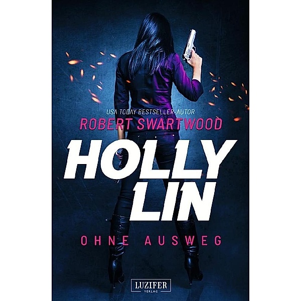 Holly Lin - Ohne Ausweg, Robert Swartwood