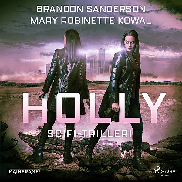 Holly: scifi-trilleri, Brandon Sanderson, Mary Robinette Kowal