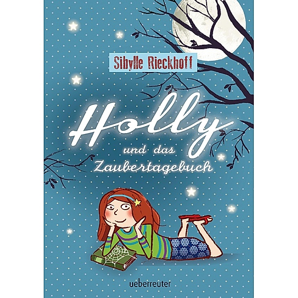 Holly und das Zaubertagebuch / Holly Bd.1, Sibylle Rieckhoff, Susanne Göhlich