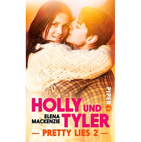 Holly und Tyler / Pretty Lies Bd.2, Elena MacKenzie