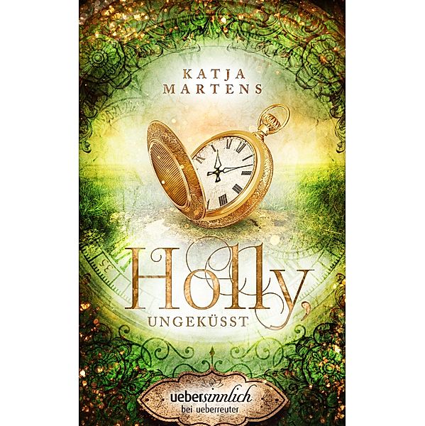 Holly, ungeküsst / uebersinnlich, Katja Martens