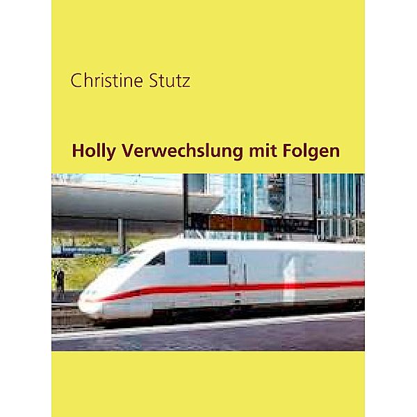 Holly Verwechslung mit Folgen, Christine Stutz