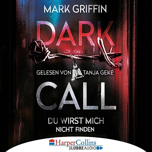 Holly Wakefield - 1 - Dark Call - Du wirst mich nicht finden, Mark Griffin