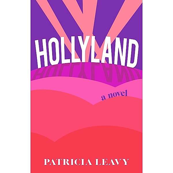 Hollyland, Patricia Leavy
