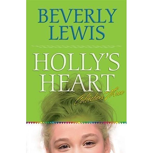 Holly's Heart Collection Three, Beverly Lewis