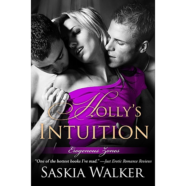Holly's Intuition (Erogenous Zones, #2) / Erogenous Zones, Saskia Walker