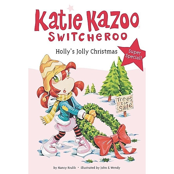 Holly's Jolly Christmas / Katie Kazoo, Switcheroo, Nancy Krulik