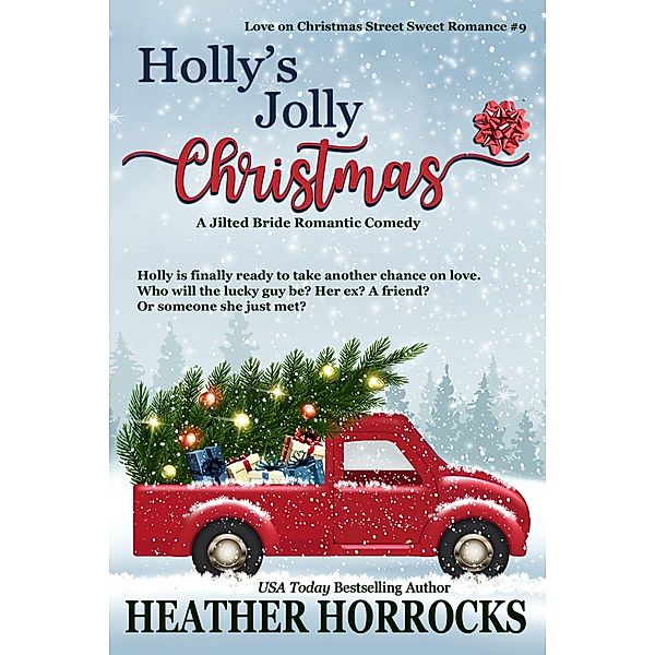 Holly's Jolly Christmas (Love on Christmas Street, #9) / Love on Christmas Street, Heather Horrocks