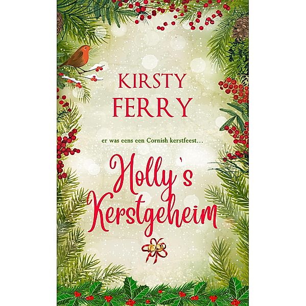 Holly's kerstgeheim (Pencradoc-serie, #3) / Pencradoc-serie, Kirsty Ferry