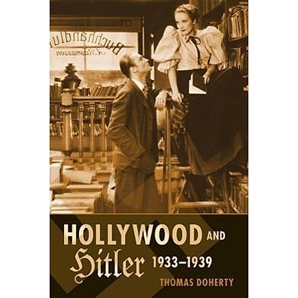 Hollywood and Hitler, 1933-1939, Thomas Doherty