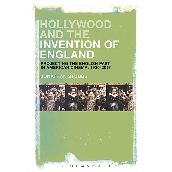 Hollywood and the Invention of England, Jonathan Stubbs