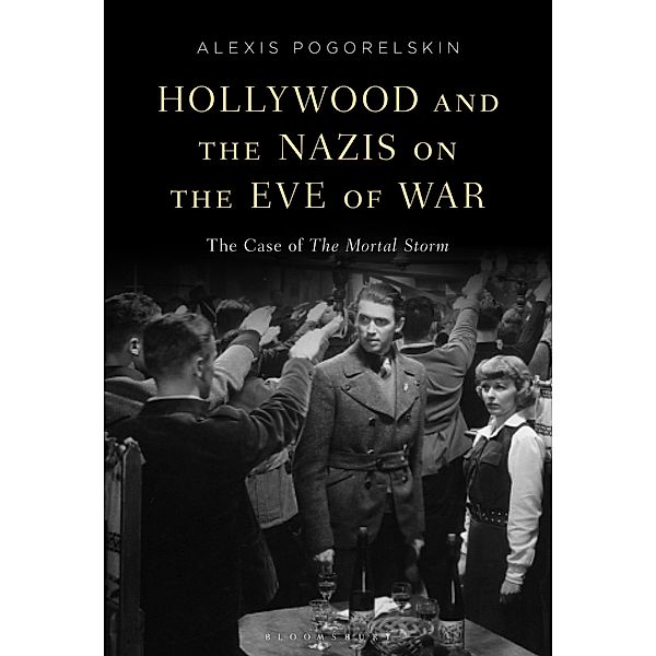 Hollywood and the Nazis on the Eve of War, Alexis Pogorelskin