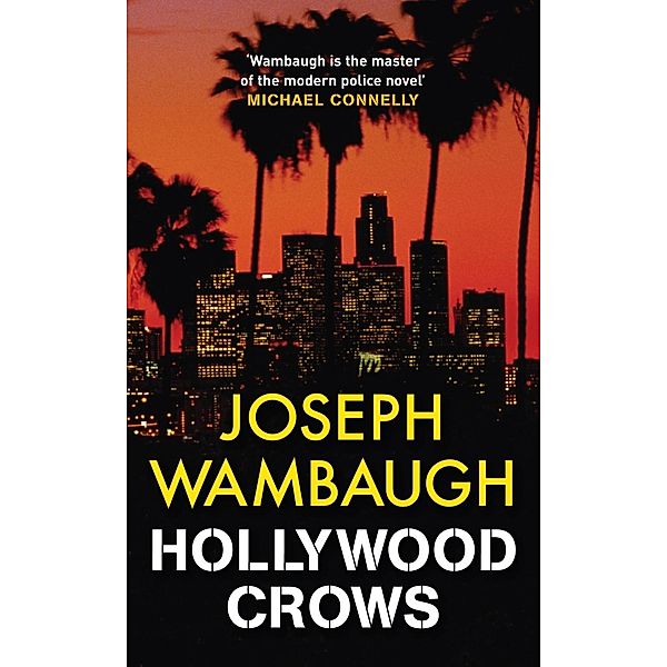 Hollywood Crows, Joseph Wambaugh