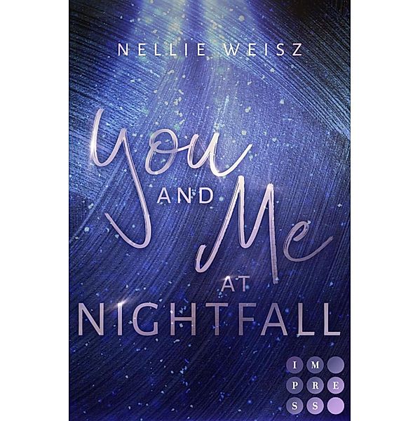 Hollywood Dreams 2: You and me at Nightfall / Hollywood Dreams (Carlsen) Bd.2, Nellie Weisz