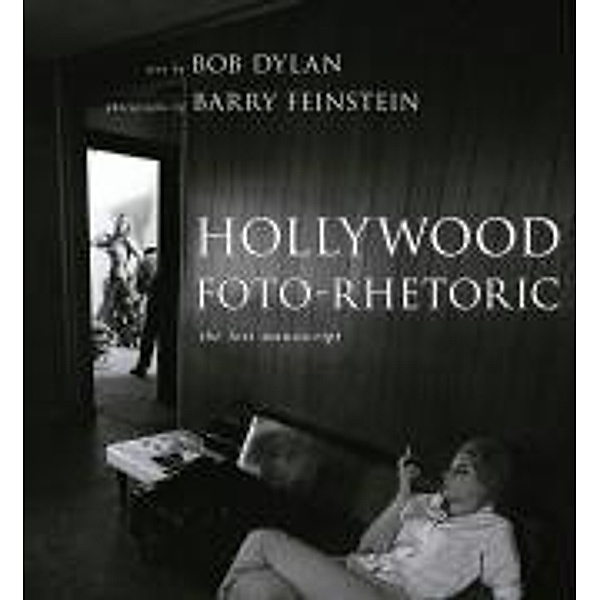 Hollywood Foto-Rhetoric, Bob Dylan