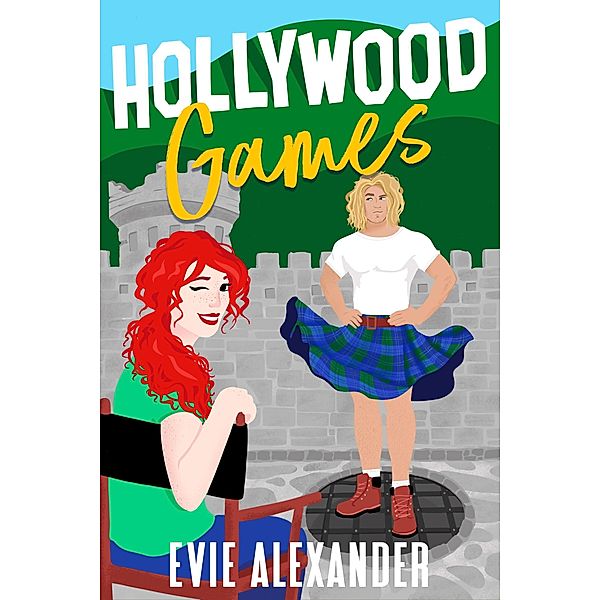 Hollywood Games (Kinloch Series, #2) / Kinloch Series, Evie Alexander
