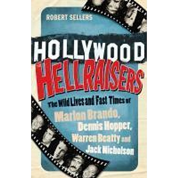 Hollywood Hellraisers, Robert Sellers