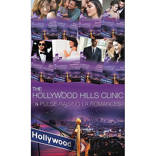 Hollywood Hills Collection, Carol Marinelli, Emily Forbes, Louisa George, Amy Ruttan, Robin Gianna, Lynne Marshall, Amalie Berlin, Tina Beckett