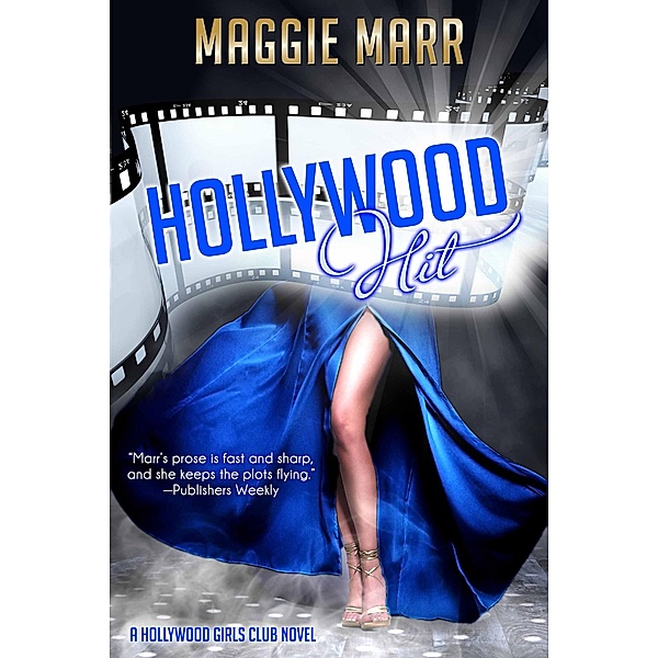 Hollywood Hit (Hollywood Girls Club, #3) / Hollywood Girls Club, Maggie Marr