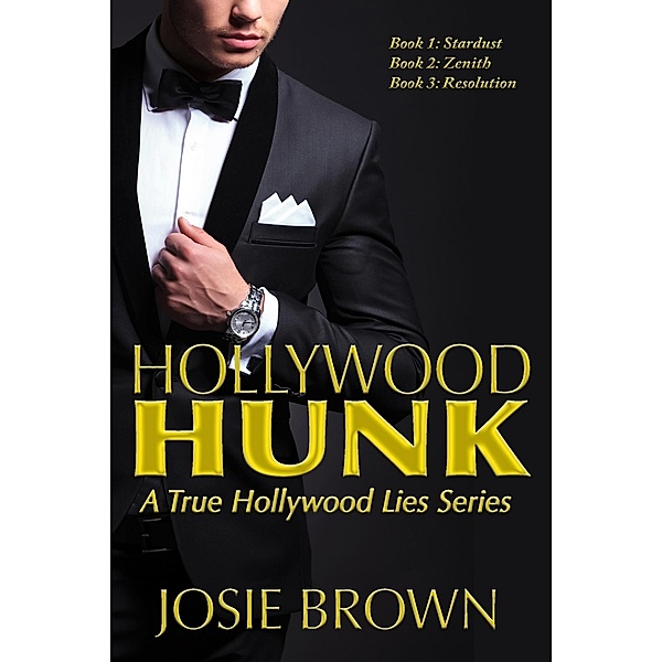 Hollywood Hunk (True Hollywood Lies) / True Hollywood Lies, Josie Brown