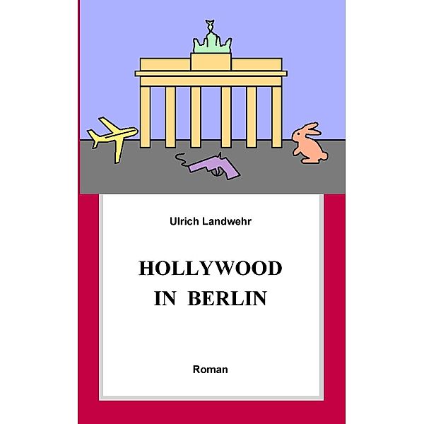 Hollywood in Berlin, Ulrich Landwehr